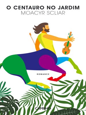 cover image of O Centauro no Jardim